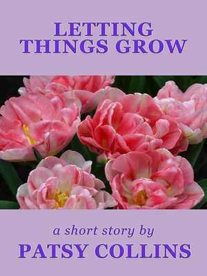 cover image of Letting Things Grow